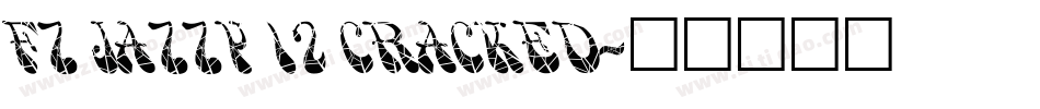 FZ JAZZY 12 CRACKED字体转换